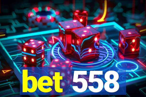 bet 558